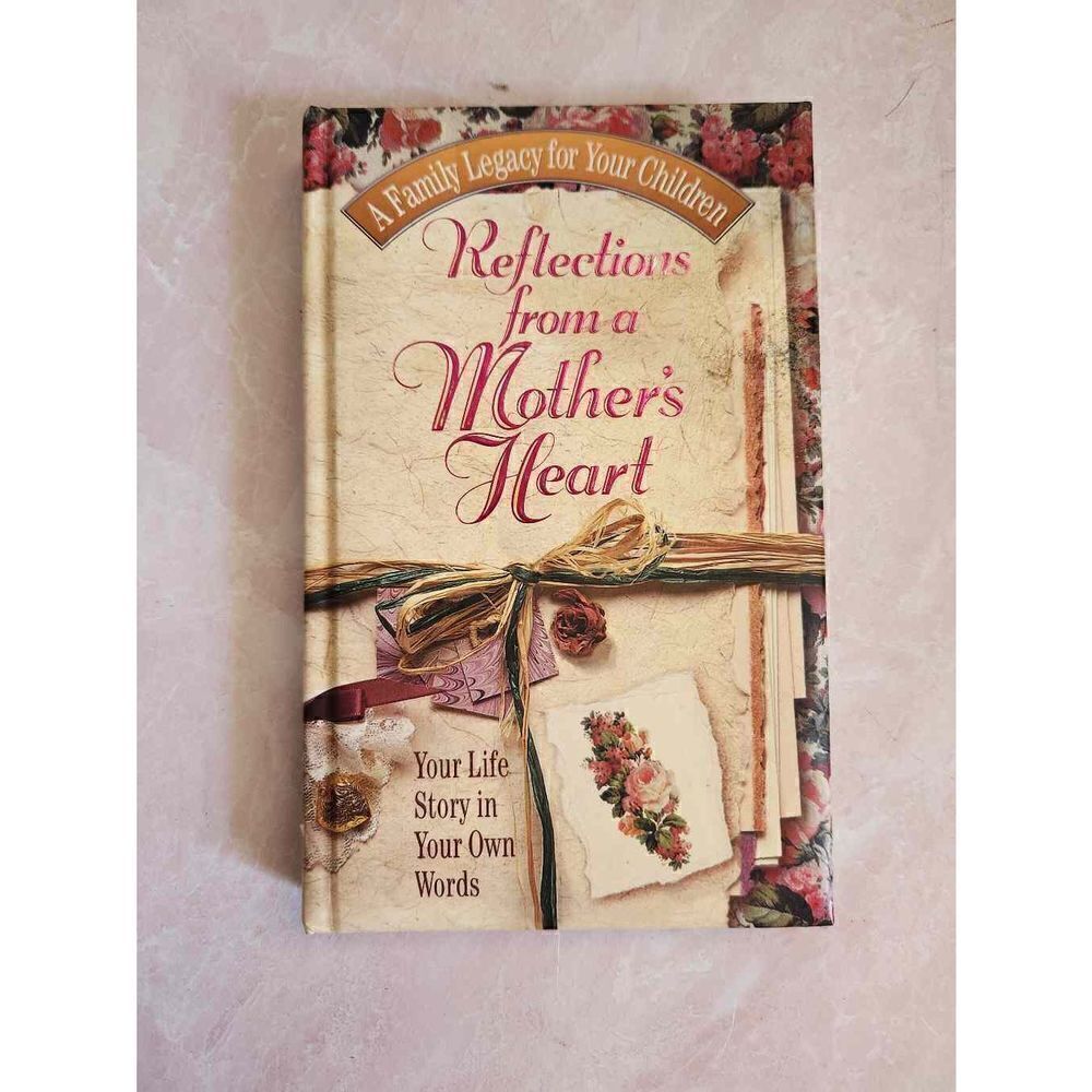 Reflections from a mother's heart Diary Family legacy for children harback wrote